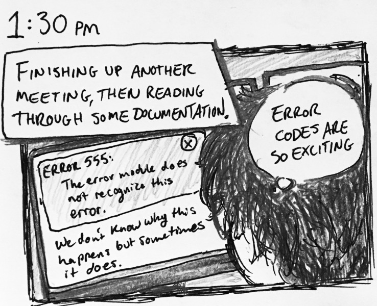 finishing up a meeting, then reading through some documentation. i'm reading a page that says &ldquo;ERROR 555: The error module does not recognize this error. We don't know why this happens but sometimes it does.&rdquo; error codes are so exciting