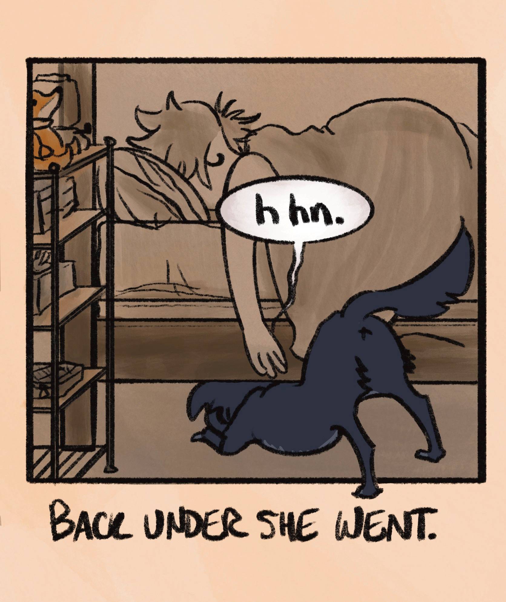 caption: &ldquo;back under she went.&rdquo; in an equal and opposite manner to the first panel (and with a similar, if more dejected battle cry of &ldquo;hnn.&rdquo;), oakley oozes back under the bed again. apparently i've not noticed any of this as i'm still sound asleep in this panel.